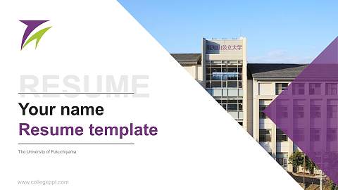 The University of Fukuchiyama Resume PPT Template