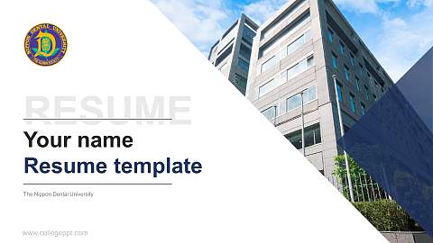 The Nippon Dental University Resume PPT Template