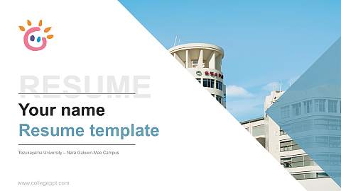 Tezukayama University – Nara Gakuen-Mae Campus Resume PPT Template