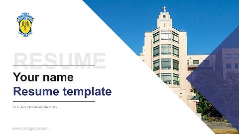 St. Luke’s International University Resume PPT Template