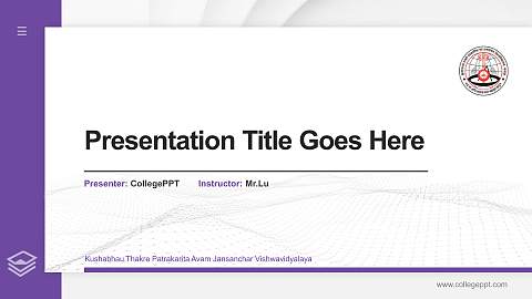 Kushabhau Thakre Patrakarita Avam Jansanchar Vishwavidyalaya Thesis Proposal/Graduation Defense PPT Template