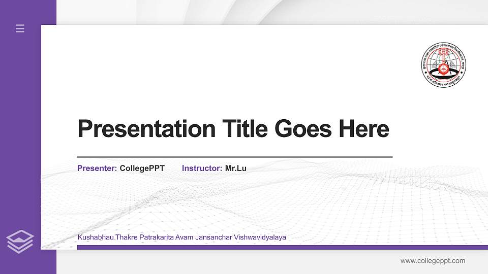 Kushabhau Thakre Patrakarita Avam Jansanchar Vishwavidyalaya Thesis Proposal/Graduation Defense PPT Template16:9 ratio PPT effect preview image