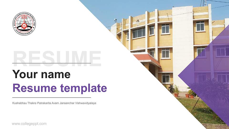 Kushabhau Thakre Patrakarita Avam Jansanchar Vishwavidyalaya Resume PPT Template16:9 ratio PPT effect preview image