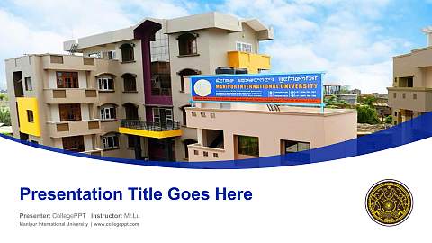 Manipur International University Course/Courseware Creation PPT Template