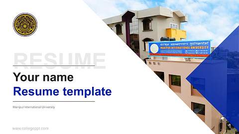 Manipur International University Resume PPT Template