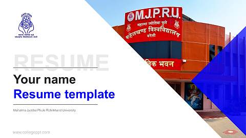 Mahatma Jyotiba Phule Rohilkhand University Resume PPT Template