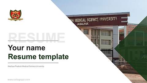 Madhya Pradesh Medical Science University Resume PPT Template