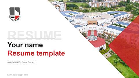 SVKM’s NMIMS（Shirpur Campus） Resume PPT Template