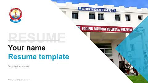 Pacific Medical University Resume PPT Template