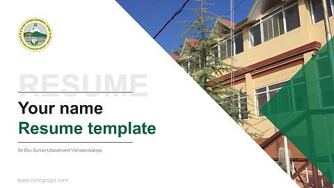Sri Dev Suman Uttarakhand Vishwavidyalaya Resume PPT Template