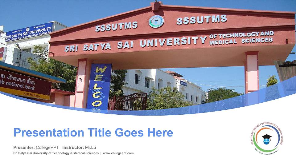 Sri Satya Sai University of Technology & Medical Sciences Course/Courseware Creation PPT Template16:9 ratio PPT effect preview image