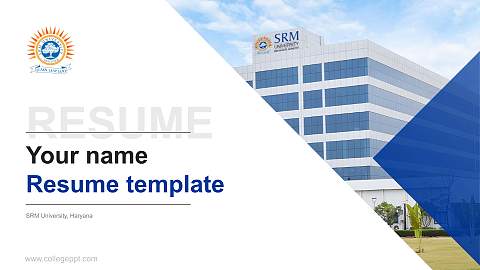SRM University, Haryana Resume PPT Template