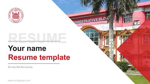Shri Guru Ram Rai University Resume PPT Template