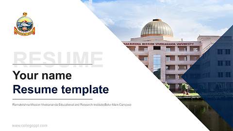 Ramakrishna Mission Vivekananda Educational and Research Institute(Belur Main Campus) Resume PPT Template