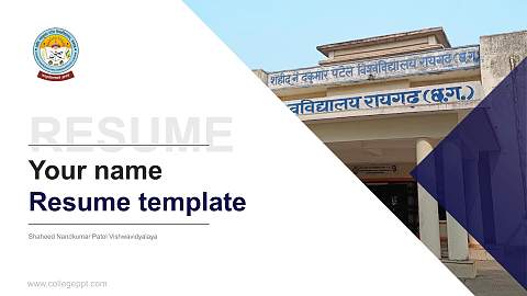 Shaheed Nandkumar Patel Vishwavidyalaya Resume PPT Template
