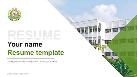 Sam Higginbottom Institute of Agriculture, Technology & Sciences Resume PPT Template