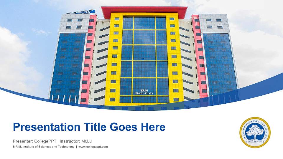 S.R.M. Institute of Sciences and Technology Course/Courseware Creation PPT Template16:9 ratio PPT effect preview image
