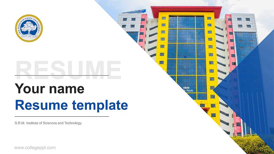 S.R.M. Institute of Sciences and Technology Resume PPT Template16:9 ratio PPT effect preview image