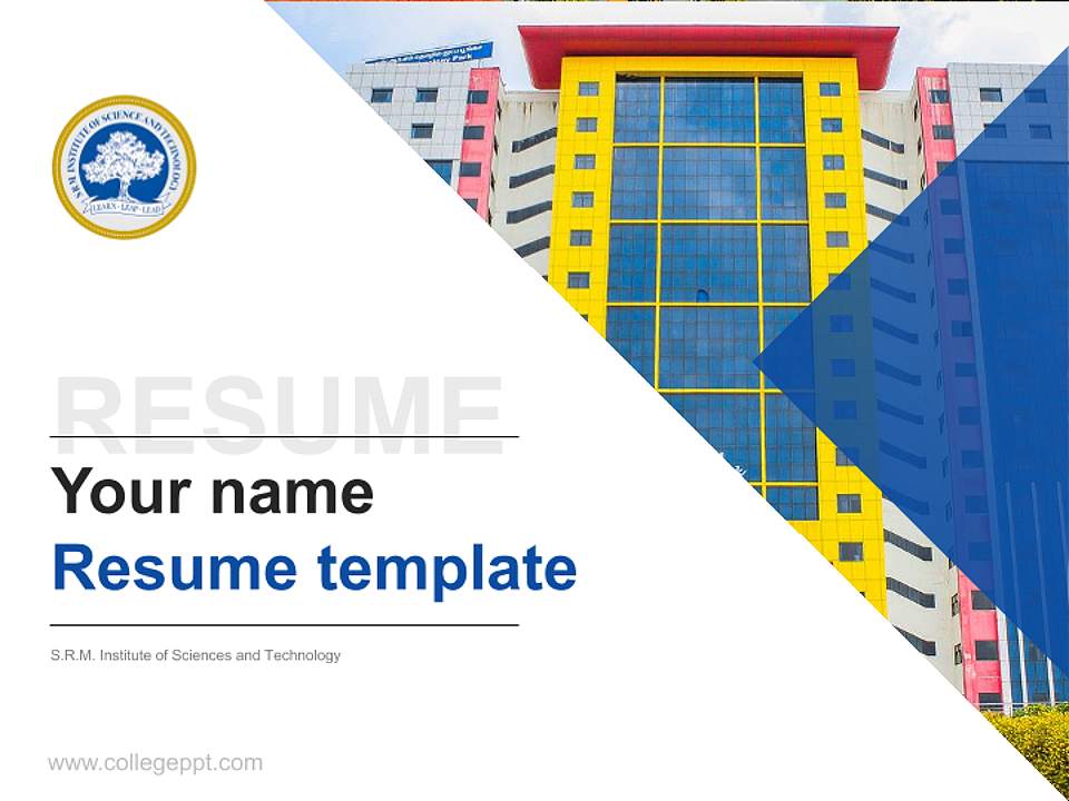 S.R.M. Institute of Sciences and Technology Resume PPT Template4:3 ratio PPT effect preview image5