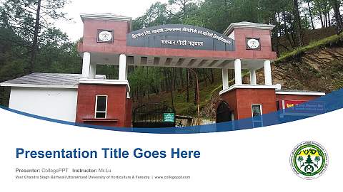 Veer Chandra Singh Garhwali Uttarakhand University of Horticulture & Forestry Course/Courseware Creation PPT Template