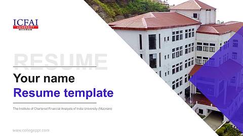 The Institute of Chartered Financial Analysts of India University (Mizoram) Resume PPT Template