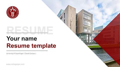 University of Copenhagen（South Campus） Resume PPT Template