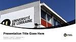 University of Lorraine Ceacht Teimpléad PPT