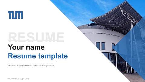 Technical University of Munich – Garching campus Resume PPT Template