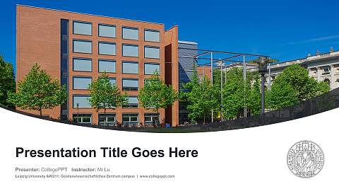 Leipzig University – Geisteswissenschaftliches Zentrum campus Course/Courseware Creation PPT Template