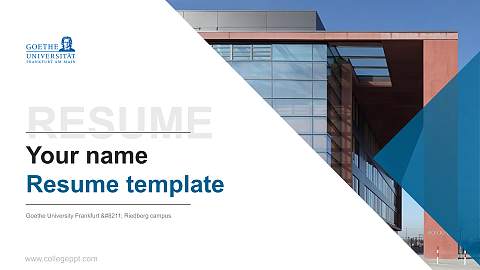 Goethe University Frankfurt – Riedberg campus Resume PPT Template
