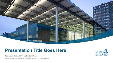 Goethe University Frankfurt – Niederrad campus Course/Courseware Creation PPT Template