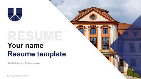 Catholic University of Eichstätt-Ingolstadt Resume PPT Template